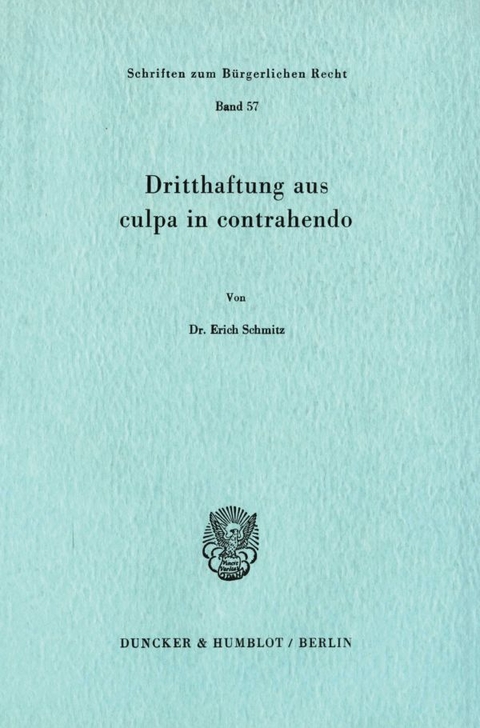 Dritthaftung aus culpa in contrahendo. - Erich Schmitz