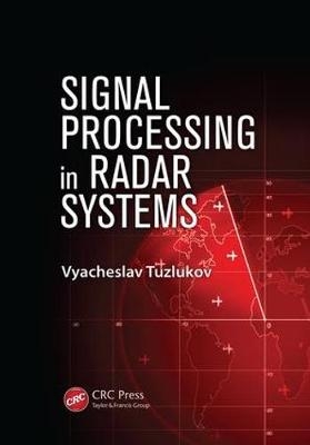 Signal Processing in Radar Systems -  Vyacheslav Tuzlukov