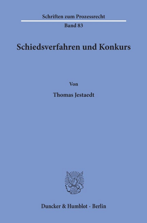 Schiedsverfahren und Konkurs. - Thomas Jestaedt