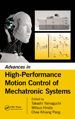 Advances in High-Performance Motion Control of Mechatronic Systems - 