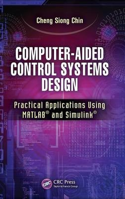 Computer-Aided Control Systems Design -  Cheng Siong Chin