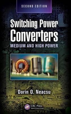Switching Power Converters -  Dorin O. Neacsu