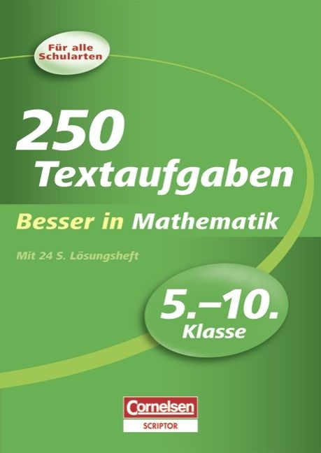 Besser in der Sekundarstufe I - Mathematik / 5.-10. Schuljahr - 250 Textaufgaben - Jochen Kreusch