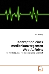 Konzeption eines medienkonvergenten Web-Auftritts - Jan Doering