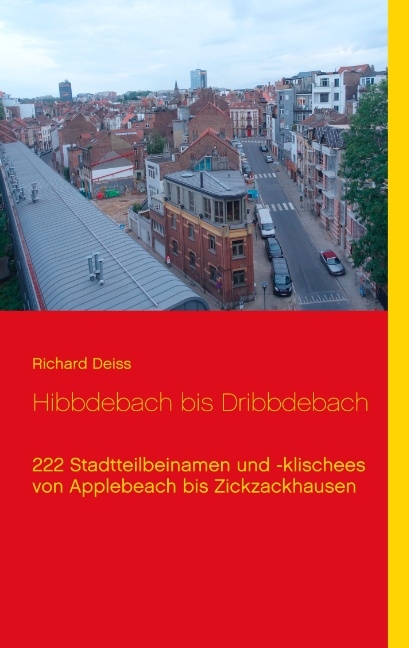 Hibbdebach bis Dribbdebach - Richard Deiss