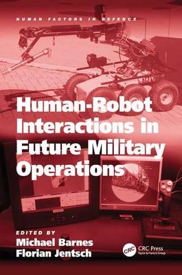 Human-Robot Interactions in Future Military Operations -  Florian Jentsch