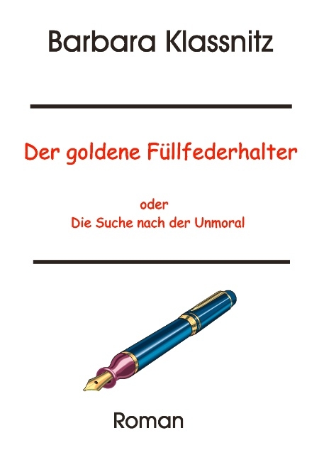 Der goldene Füllfederhalter - Barbara Klassnitz