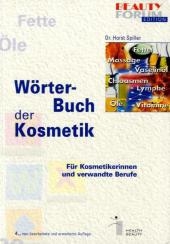 Wörterbuch der Kosmetik - Horst Spiller