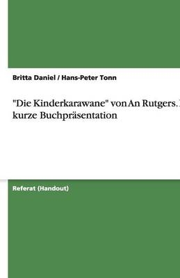 "Die Kinderkarawane" von An Rutgers. Eine kurze Buchpräsentation - Britta Daniel, Hans-Peter Tonn