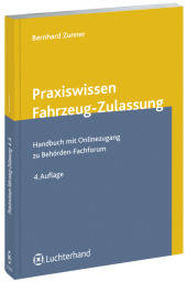 Praxiswissen Fahrzeug-Zulassung - Bernhard Zunner