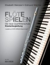 Flöte spielen, Klavierbegleitung - Elisabeth Weinzierl, Edmund Wächter