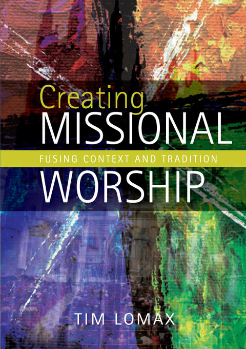 Creating Missional Worship -  Lomax