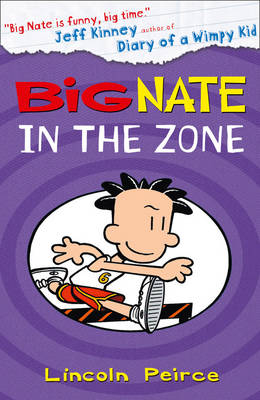 Big Nate in the Zone -  Lincoln Peirce