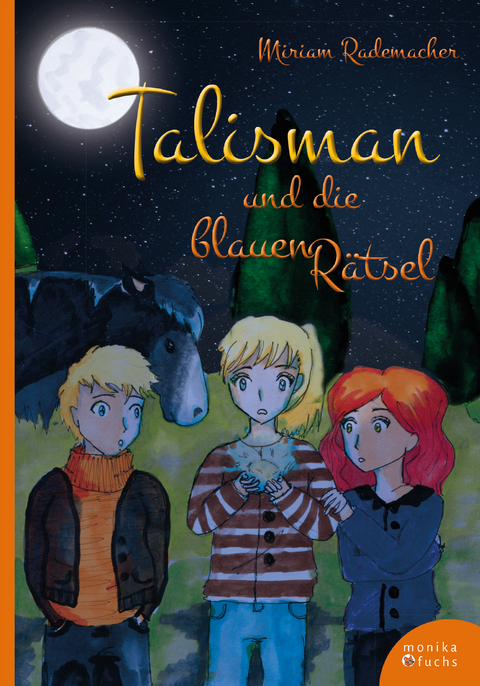 Talisman und die blauen Rätsel - Miriam Rademacher