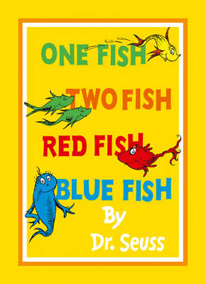 One Fish, Two Fish, Red Fish, Blue Fish -  Dr. Seuss
