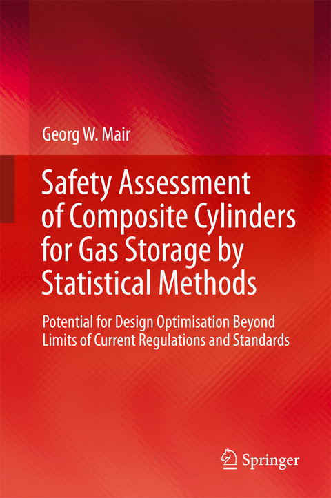 Safety Assessment of Composite Cylinders for Gas Storage by Statistical Methods - Georg W. Mair