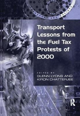 Transport Lessons from the Fuel Tax Protests of 2000 -  Kiron Chatterjee