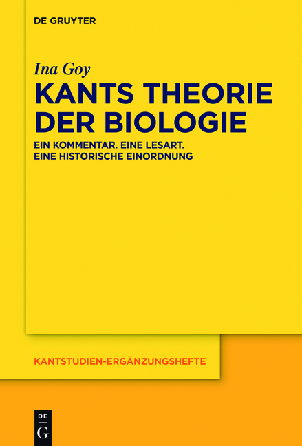 Kants Theorie der Biologie - Ina Goy