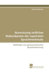 Ausnutzung zeitlicher Redundanzen der cepstralen Sprachmerkmale - Stefan Windmann