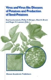 Virus and Virus-like Diseases of Potatoes and Production of Seed-potatoes - 