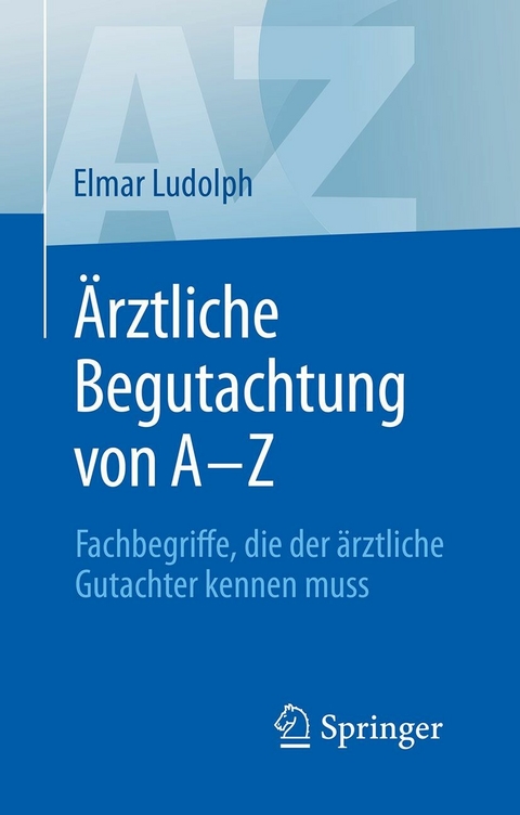 Ärztliche Begutachtung von A - Z -  Elmar Ludolph