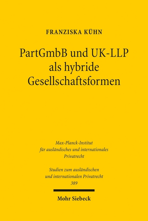 PartGmbB und UK-LLP als hybride Gesellschaftsformen -  Franziska Kühn