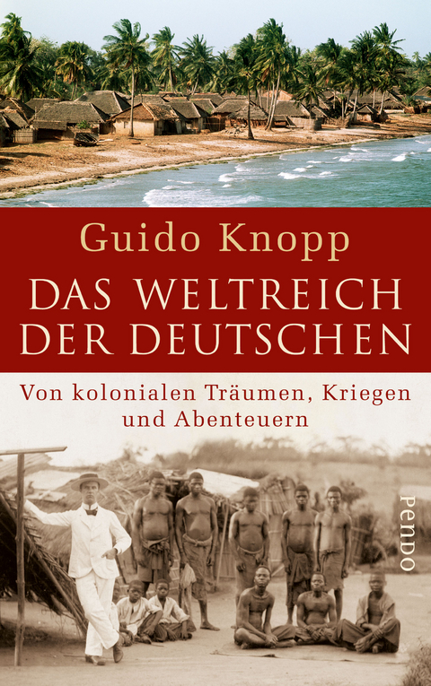 Das Weltreich der Deutschen - Guido Knopp