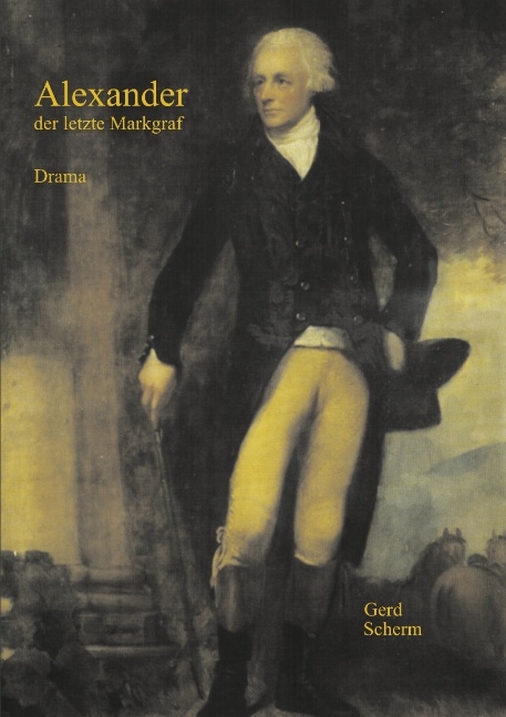 Alexander der letzte Markgraf - Gerd Scherm