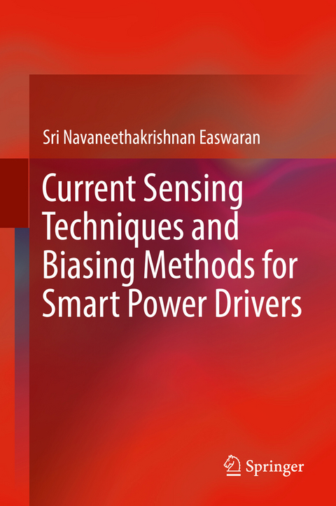 Current Sensing Techniques and Biasing Methods for Smart Power Drivers - Sri Navaneethakrishnan Easwaran