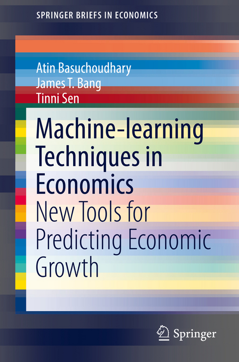 Machine-learning Techniques in Economics - Atin Basuchoudhary, James T. Bang, Tinni Sen