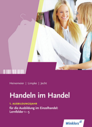 Handeln im Handel - Hartwig Heinemeier, Peter Limpke, Hans Jecht