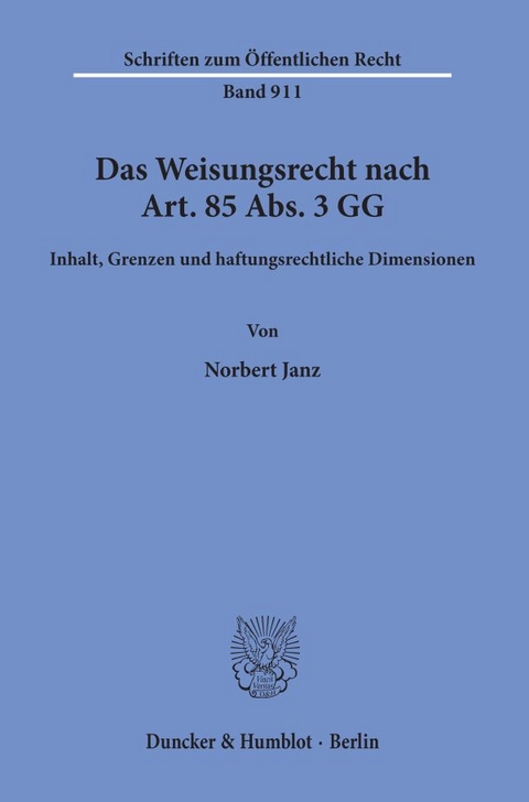 Das Weisungsrecht nach Art. 85 Abs. 3 GG. - Norbert Janz