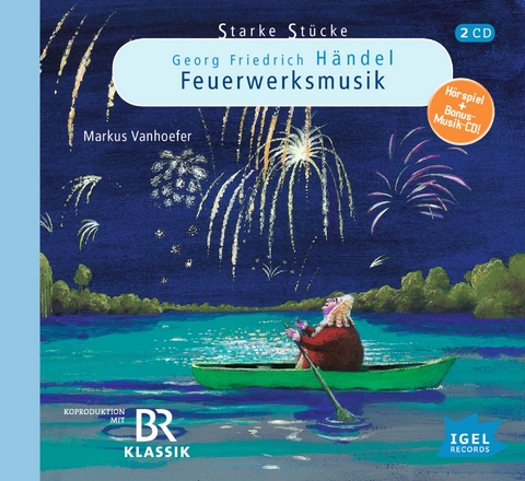 Starke Stücke. Georg Friedrich Händel. Die Feuerwerksmusik - 