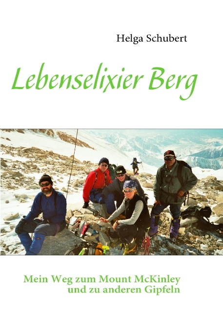 Lebenselixier Berg - Helga Schubert