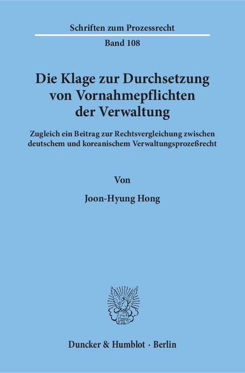 Die Klage zur Durchsetzung von Vornahmepflichten der Verwaltung. - Joon-Hyung Hong