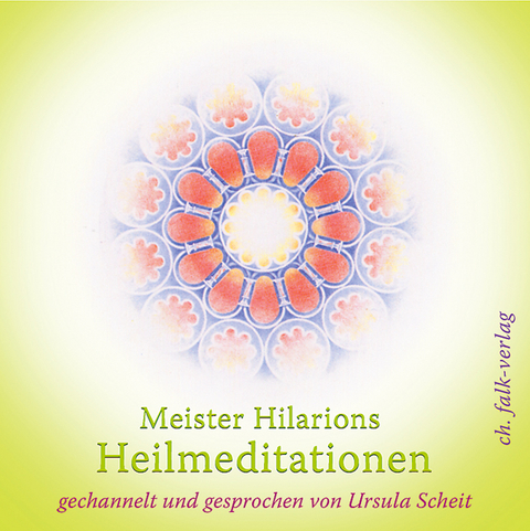 Meister Hilarions Heilmeditationen - Ursula Scheit