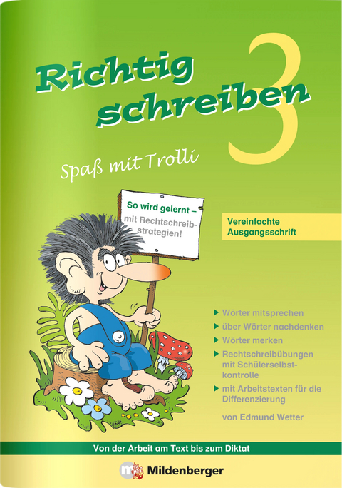 Richtig schreiben – Spaß mit Trolli, 3. Schuljahr, Vereinfachte Ausgangsschrift - Edmund Wetter