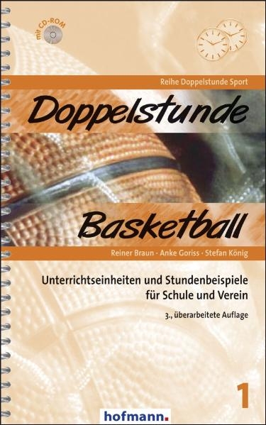 Doppelstunde Basketball - Reiner Braun, Anke Goriss, Stefan König