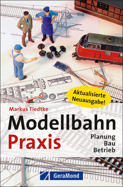 Modellbahn-Praxis - Markus Tiedtke