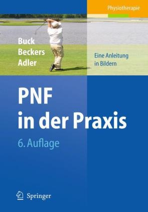 PNF in der Praxis - Math Buck, Dominiek Beckers, Susan S. Adler