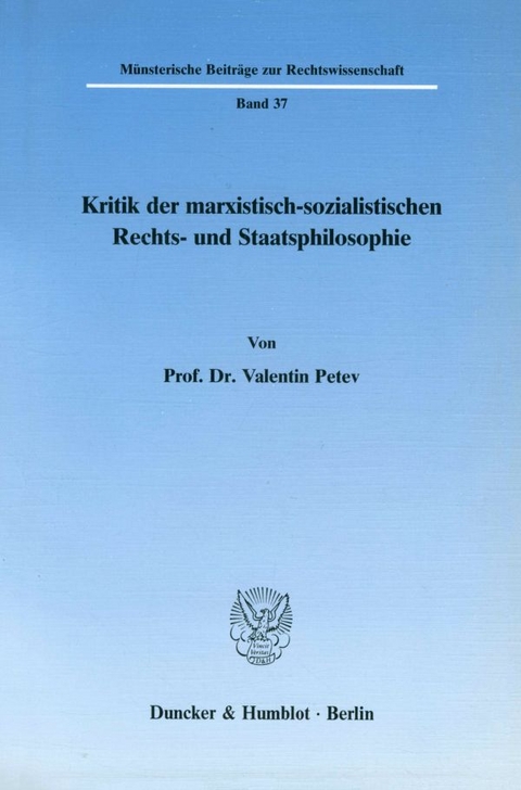 Kritik der marxistisch-sozialistischen Rechts- und Staatsphilosophie. - Valentin Petev