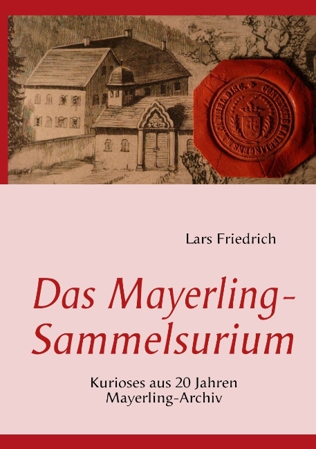 Das Mayerling-Sammelsurium - Lars Friedrich