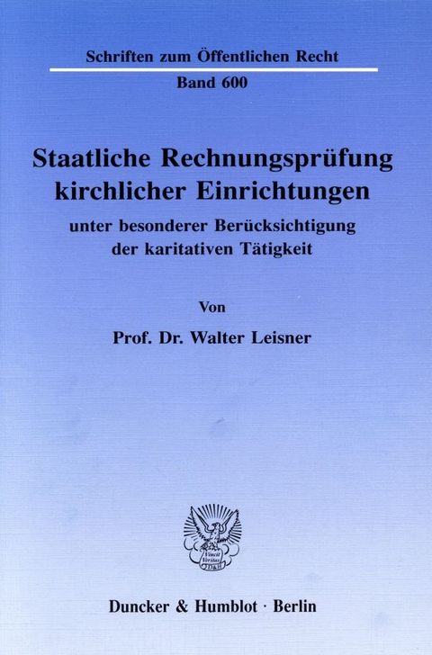 Staatliche Rechnungsprüfung kirchlicher Einrichtungen, - Walter Leisner