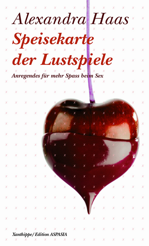 Speisekarte der Lustspiele - Alexandra Haas