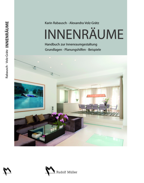 Innenräume - Karin Rabausch, Alexandra Volz-Grätz