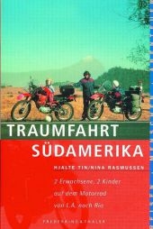 Traumfahrt Südamerika - Hjalte Tin, Nina Rasmussen