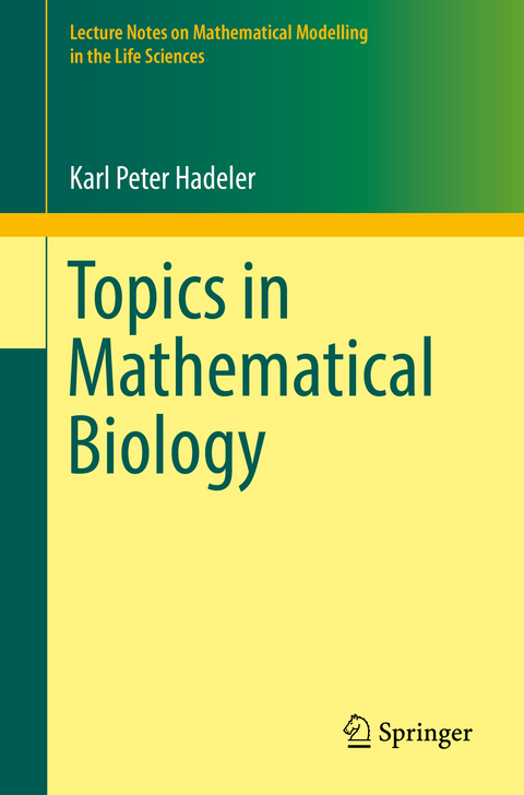 Topics in Mathematical Biology -  Karl Peter Hadeler