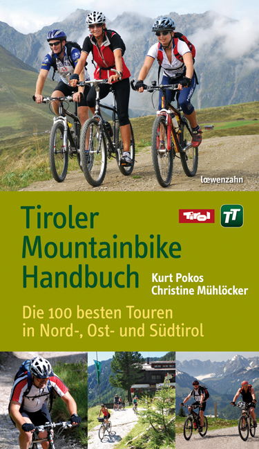 Tiroler Mountainbike Handbuch - Kurt Pokos, Christine Mühlöcker