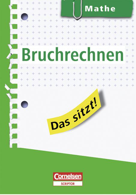 Das sitzt! - Mathe / Bruchrechnen - Hans Karl Abele, Benno Mohry, Roland Zerpies