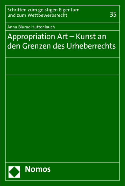 Appropriation Art - Kunst an den Grenzen des Urheberrechts - Anna Blume Huttenlauch